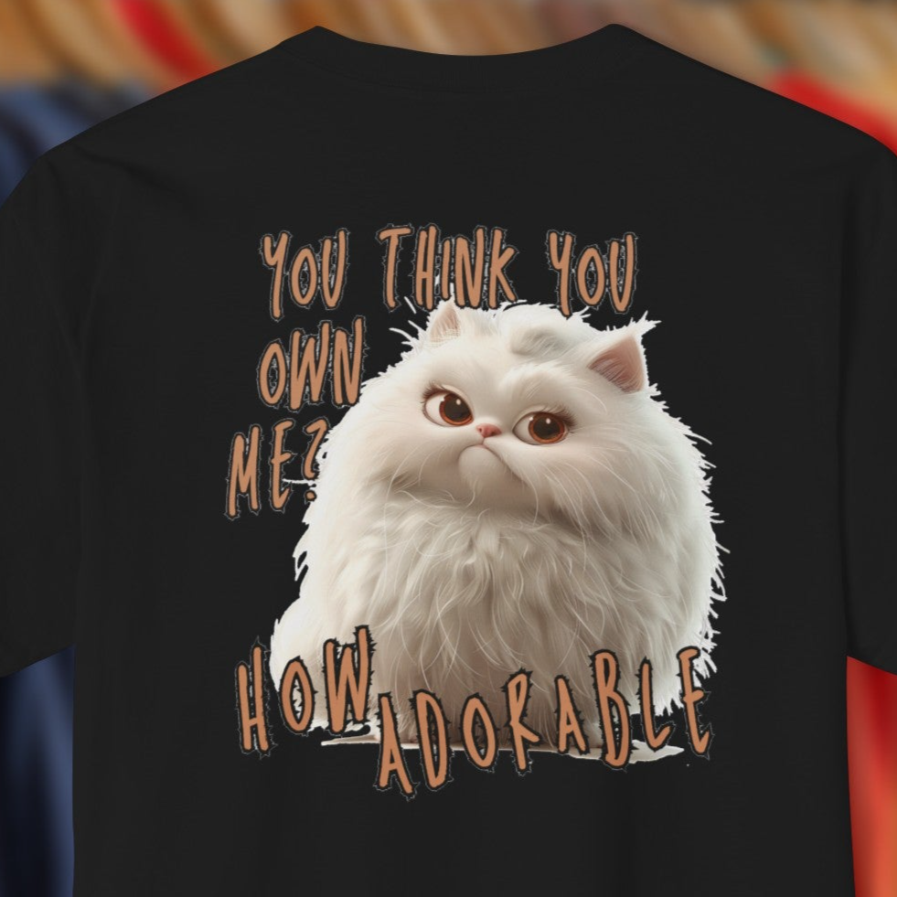 So You Think You Own Me? Cat - T-Shirt